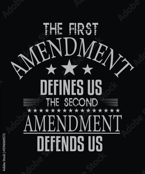 Obraz THE FIRST AMENDMENT DEFINES US THE SECOND AMENDMENT DEFENDS US T SHIRT DESIGN.