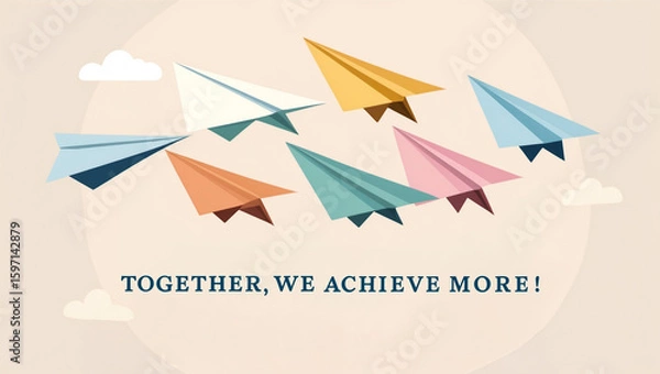 Fototapeta team greeting card with flat pastel design, light beige background, clean vector of paper airplanes flying in formation, message “Together, we achieve more!” in oversized serif font at bottom