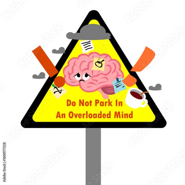 Fototapeta Mental breakdown zone, don't park in a mind that is already full, a humor that is visualized in images and is suitable to be paired with media such as t-shirts.