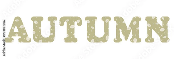 Fototapeta Inscription Autumn isolated on a white background. Letters are colored with leaves and rain drops. Pastel colors, flat design.