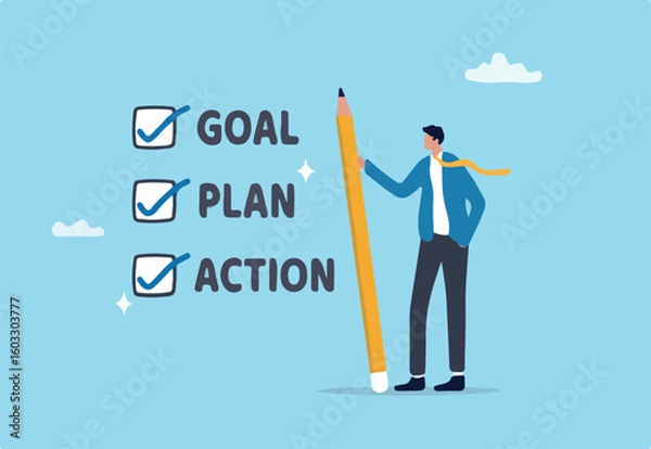 Fototapeta Goal, action and plan, process to implement business, strategy plan for career improvement, increase efficiency or productivity concept, businessman holding pencil with Goal, Action, Plan checklist