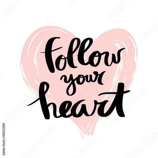 Obraz Handwritten follow your heart motivation poster with modern calligraphy