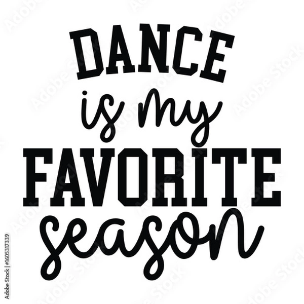 Obraz dance is my favorite season