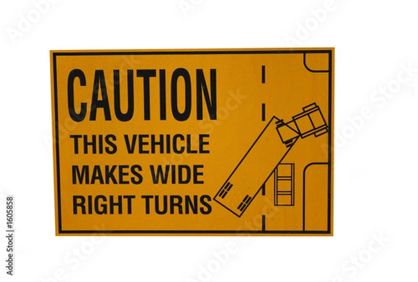Obraz caution this vehicle makes wide turns