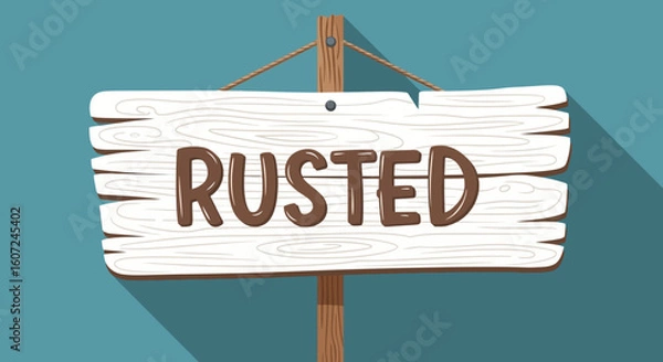 Fototapeta Whimsical Wooden Sign with "Rusted" Text Displayed Against an Aqua Background with Shadow