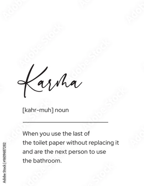 Fototapeta Humorous Karma Toilet Paper Definition. Funny "Karma" definition related to not replacing toilet paper, perfect for relatable humor and bathroom decor