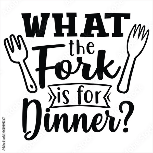 Obraz what the fork is dinner?
