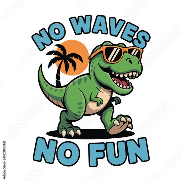 Obraz No Waves No Fun Cool TRex Enjoying the Sun