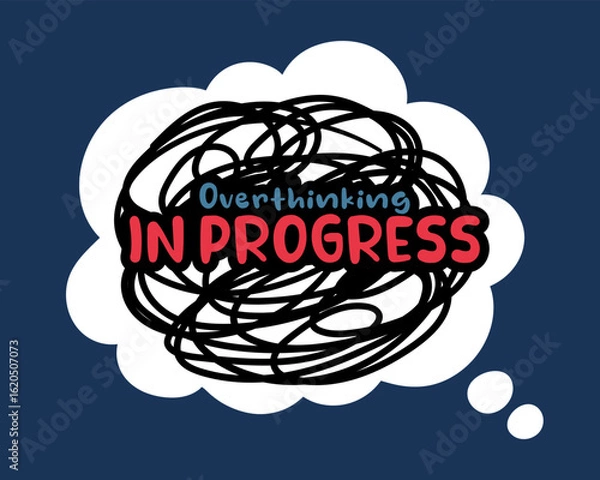 Obraz overthinking in progress lettering. vector illustration