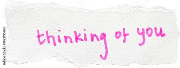 Obraz Pink handwritten text saying thinking of you on torn white paper isolated on white background, handwritten thoughtful messages PNG