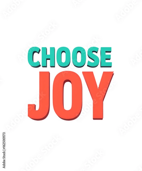 Fototapeta 3D Rendered Text Graphic – “CHOOSE JOY” in Teal and Red with Soft Shadows on White Background


