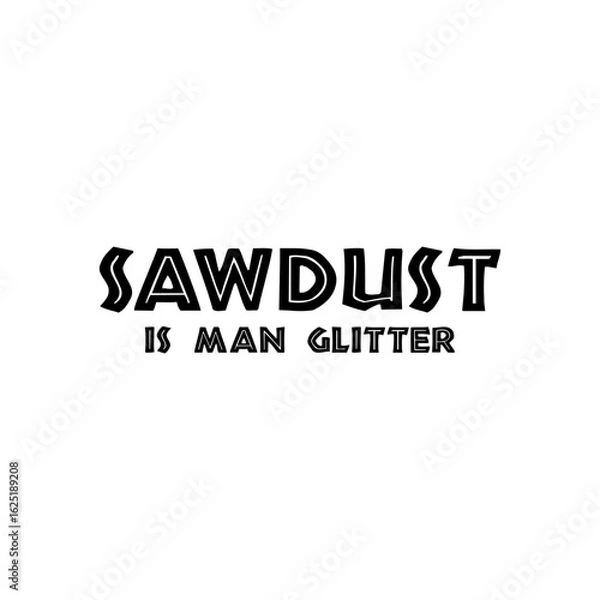 Fototapeta Humorous Typographic Design for Woodworking Hobbyists and Dads