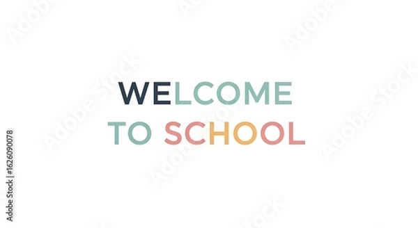 Fototapeta Welcome to school text in assorted colors on a white background for back to school announcements
