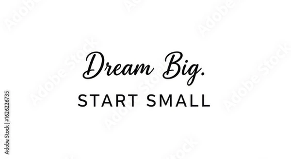 Fototapeta Dream big start small motivational quote isolated on white background