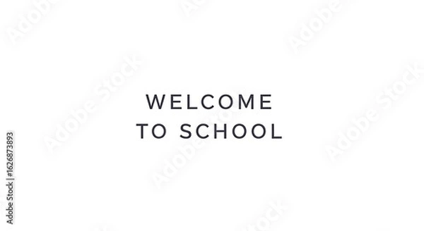 Fototapeta Welcome to school message in bold black text on a plain white background simple and minimalist design