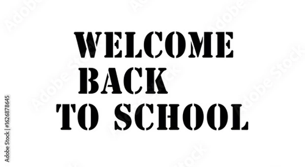 Fototapeta Welcome back to school text in bold stencil font on a white background in a horizontal orientation