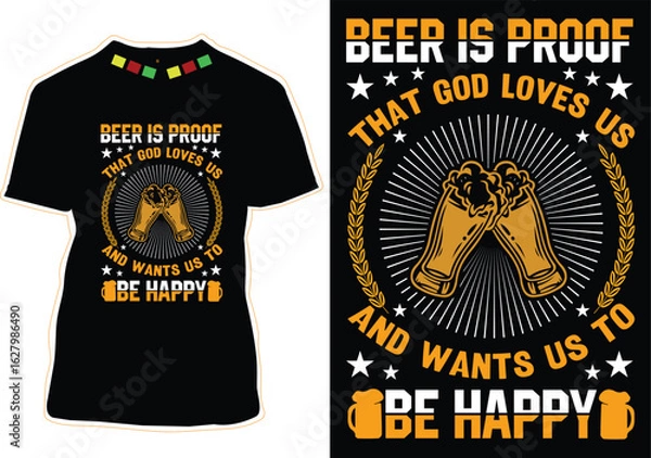 Obraz Beer is proof that God loves us and wants us to be happy T-shirt Design