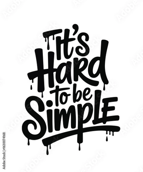 Obraz It's hard to be simple