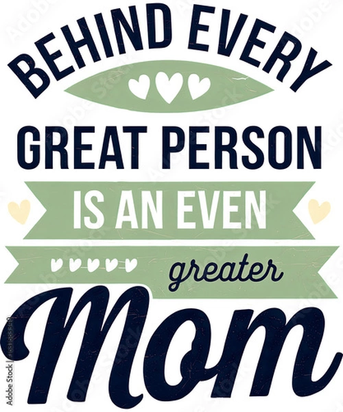 Fototapeta Behind Every Great Person is an Even Greater Mom   typography t-shirt design 