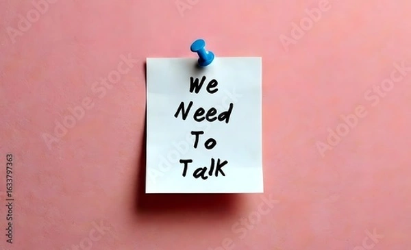 Fototapeta Paper note on pink wall written WE NEED TO TALK, means there is serious problem that needs to be discussed, partners serious conversation generally followed by relationship ending