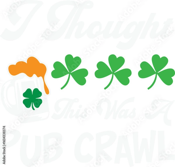 Obraz I Thought This Was A Pub Crawl Funny St Patricks Day
