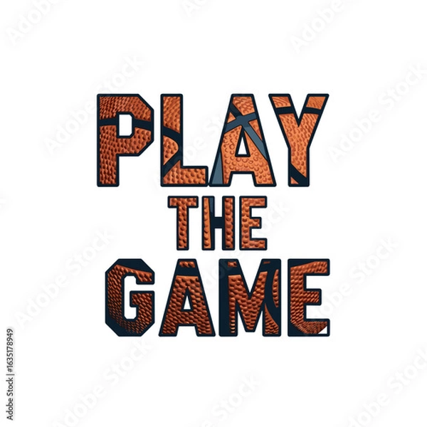 Obraz Play The Game Motivational Basketball Design with Bold Typography and Textured Elements
