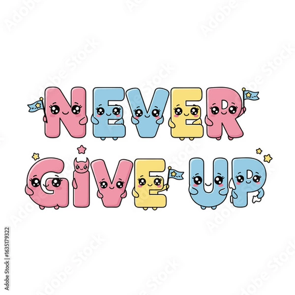 Obraz Colorful Kawaii Characters with the Phrase Never Give Up in a Playful and Motivational Style