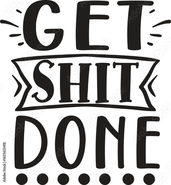 Obraz get shit done