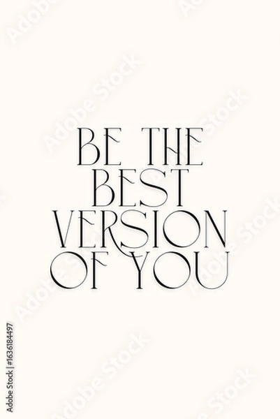 Fototapeta Be the best version of you - Inspire quote.