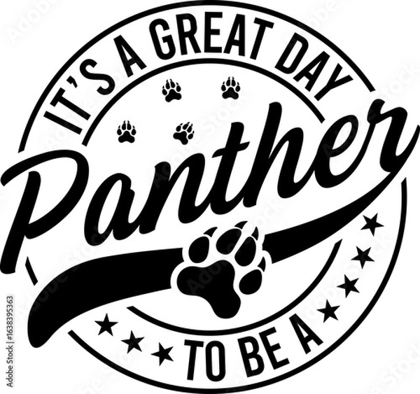 Fototapeta It's a Great Day To Be A Panther T-shirt Design