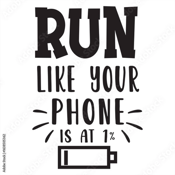 Fototapeta run like your phone is at 1%