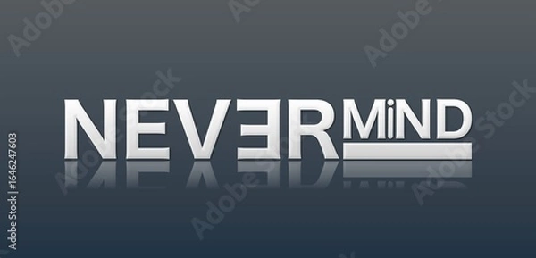 Obraz Testo NEVER MIND con colore variabile e sfondo