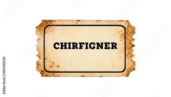 Fototapeta Vintage ticket with the word chirfigner isolated on transparent backgroundv