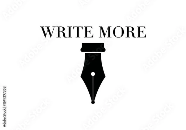 Fototapeta Pen nib with text write more isolated on white background