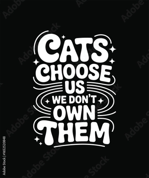 Fototapeta cats choose we us  don,t ownt them 