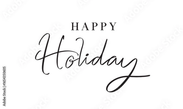 Fototapeta happy holiday text font calligraphy hand written lettering script black color object happy holiday merry christmas happy new year xmas happy holiday december winter month happy holiday enjoy funny art