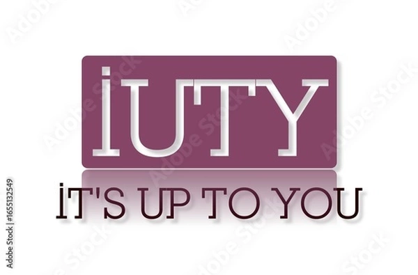Fototapeta Testo IT'S UP TO YOU con colore e sfondo variabile