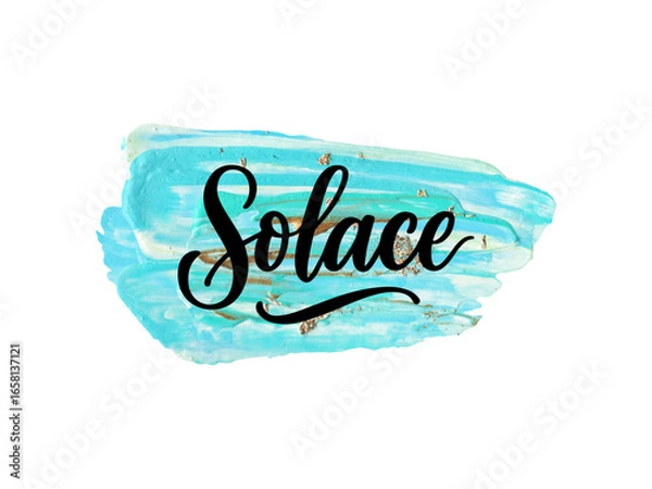 Fototapeta Modern vector hand-lettered word Solace over a turquoise brush stroke. Perfect for branding, posters, prints, or inspirational designs