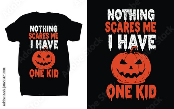 Fototapeta Funny Halloween Parent T-Shirt  “Nothing Scares Me, I Have Two Kids” Spooky Graphic Tee