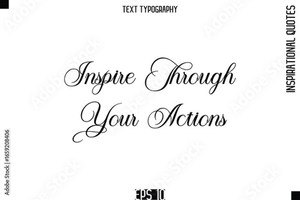 Fototapeta Inspire Through Your Actions   -Elegant Cursive Calligraphy Typography Text