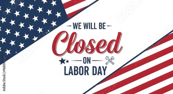 Fototapeta We will be closed on labor day message with american flag elements, celebrating the holiday and informing about closure