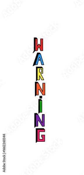 Obraz A creative and colorful WARNING text design on a black background, perfect for digital graphics, posters, banners, and safety-themed artwork. Each letter is displayed in bold vibrant colors including 