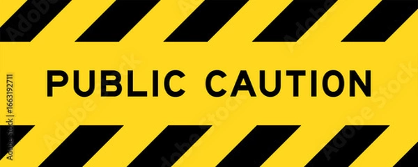 Fototapeta Yellow and black color with line striped label banner with word public caution