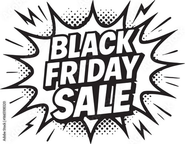 Obraz Comic-style vector of Black Friday Sale, bold action font, thick black outlines, white solid background, no gradient, explosive burst shapes, halftone dots, deep dark ink, dynamic energy