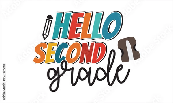 Obraz Hello Second Grade Back to school t shirt design, EPS File  