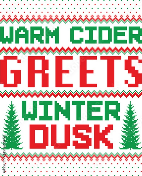 Fototapeta 
Warm cider greets winter dusk- sweater t shirt Design Classic sweater feel transformed into cool t-shirt design
