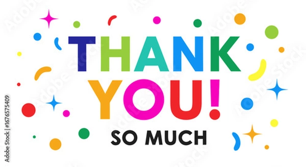 Fototapeta Colorful thank you so much greeting message with celebratory confetti and sparkles. Cheerful appreciation typography on a white background