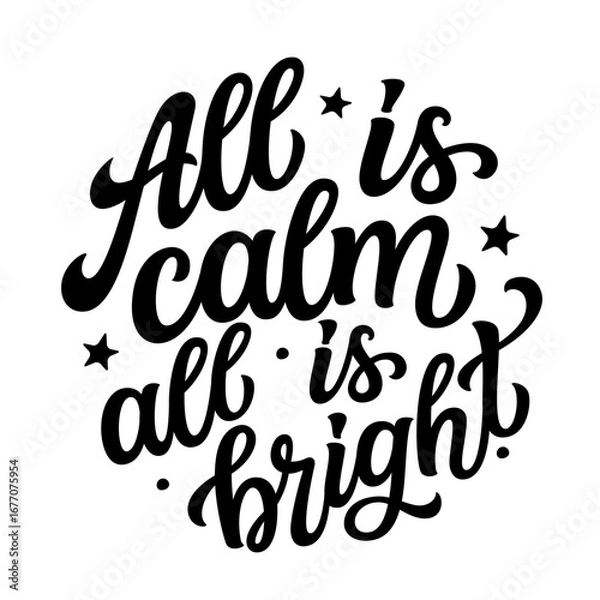 Fototapeta All is calm, all is bright. Hand lettering quote in a round shape isolated on white background. Vector typography for posters, cards, holiday decor, ornaments