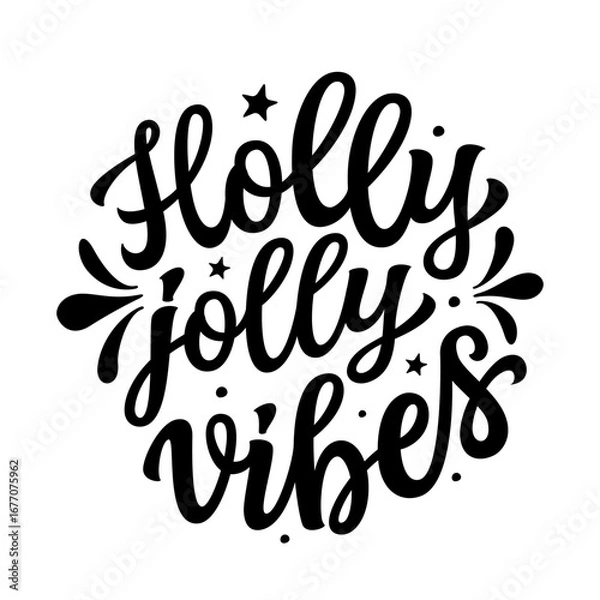 Fototapeta Holly jolly vibes. Hand lettering quote in a round shape isolated on white background. Vector typography for posters, cards, holiday decor, ornaments