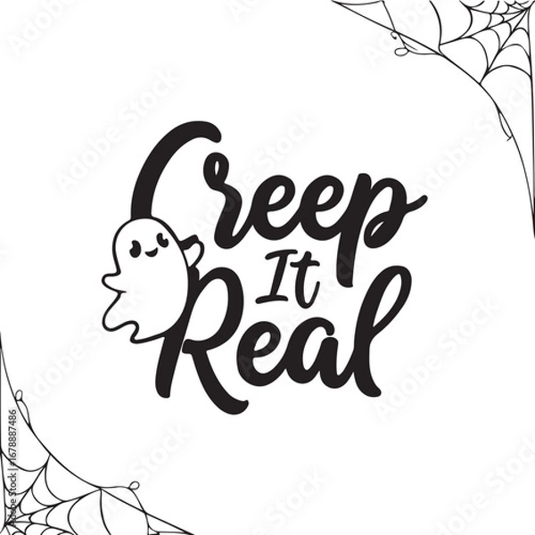 Fototapeta Creep it real halloween phrase with cute ghost and spooky cobwebs graphic design vector
